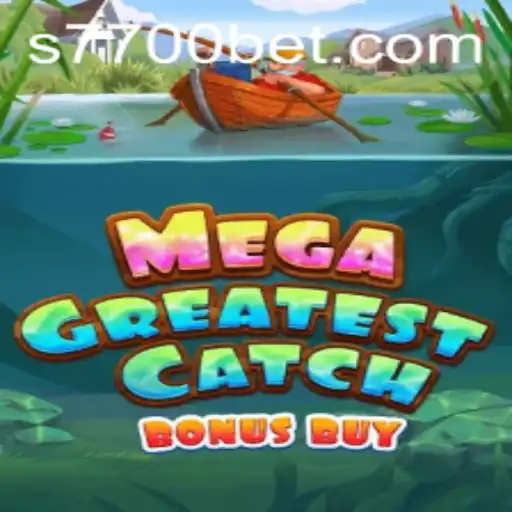 Discover the Thrills of MegaGreatestCatchBonusBuy with 7700bet